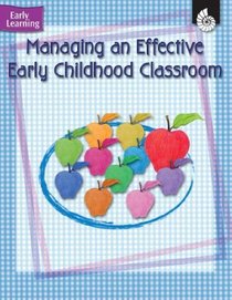 Managing an Effective Early Childhood Classroom (Early Learning)