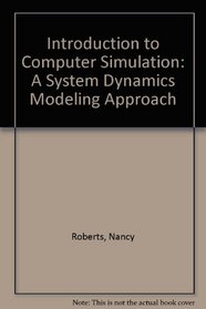 Introduction to Computer Simulation: A System Dynamics Modeling Approach