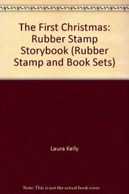 The First Christmas: Rubber Stamp Storybook (Rubber Stamp and Book Sets)