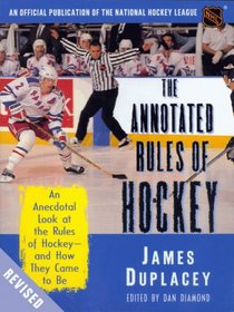 The Official Rules of Hockey: An Anecdotal Look at the Rules of Hockey-and How They Came to Be
