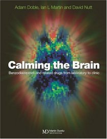 Calming the Brain: Benzodiazepines and Related Drugs from Laboratory to Clinic