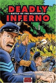 Deadly Inferno: Battle of the Wilderness (Graphic History)