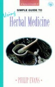 Simple Guide to Using Herbal Medicine (Simple Guides to Natural Health)