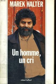 Un homme, un cri (French Edition)