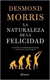 La Naturaleza De La Felicidad/ the Nature of Hapiness (Spanish Edition)