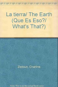 La tierra/ The Earth (Que Es Eso?/ What's That?) (Spanish Edition)