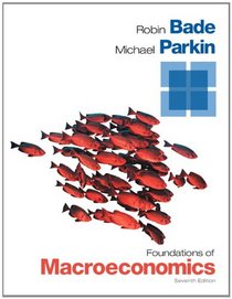 Foundations of Macroeconomics (7th Edition) (The Pearson Series in Economics)