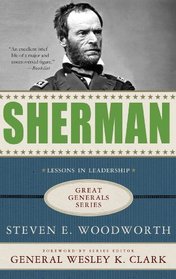 Sherman: Lessons in Leadership (Great Generals)