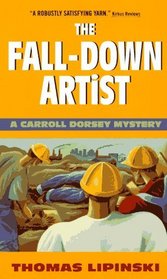 The Fall-Down Artist:  A Carroll Dorsey Mystery