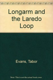 Longarm and the Laredo Loop (Longarm, No 33)