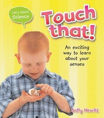 Touch That! (Let's Start Science)