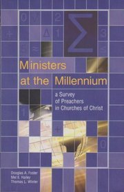 Ministers at the Millennium: A Survey of Preachers in Churches of Christ