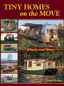 Tiny Homes on the Move: Wheels and Water