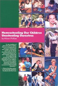 Homeschooling Our Children, Unschooling Ourselves