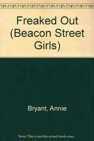 Freaked Out (Beacon Street Girls)