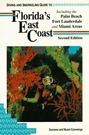 Diving and Snorkeling Guide to Florida's East Coast: Including the Palm Beach Fort Lauderdale and Miami Areas (Lonely Planet Diving & Snorkeling Guides)