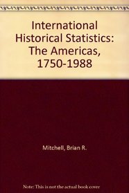 International Historical Statistics: The Americas, 1750-1988