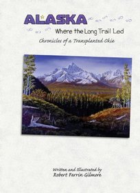 Alaska: Where the Long Trail Led