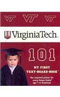 Virginia Tech 101 (My First Text-Board-Book) (101 Board Books)