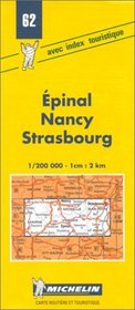 Michelin Epinal/Nancy/Strasbourg, France Map No. 62 (Michelin Maps & Atlases)