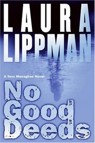 No Good Deeds (Tess Monaghan, Bk 9)