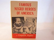 Famous Negro Heroes of America