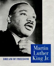 Martin Luther King Jr: Dream of Freedom