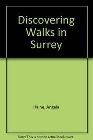 Discovering Walks in Surrey (Discovering Series)