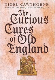 Curious Cures of Old England