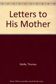 Letters to His Mother
