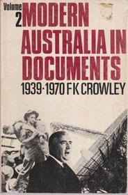 Modern Australia In Documents Volume 2 1939-1970