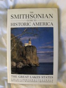 Smithsonian Guide to Historic America: The Great Lakes States (Smithsonian Guide to Historic America)