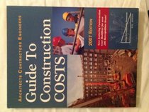 Guide to Construction Costs, 2007: Architects, Contractors, Engineers (Architects, Contractors, Engineers Guide to Construction Costs)