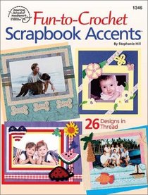 Fun-to-Crochet Scrapbook Accents