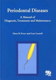 Periodontal Diseases A Manual of Diagnosis, Treatment and Maintenance