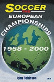Soccer: The European Championships 1958-2000
