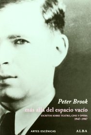 Mas Alla del Espacio Vacio - Escritos Sobre Teatro (Spanish Edition)