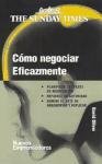 Como negociar eficazmente/ How to negotiate effectively (Nuevos Emprendedores) (Spanish Edition)