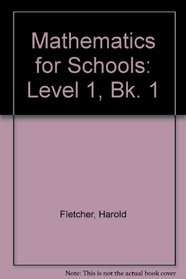 Mathematics for Schools: Level 1, Bk. 1