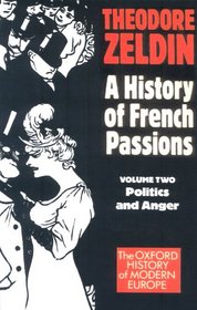 France, 1848-1945: Politics and Anger (Oxford Paperbacks)