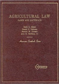 Agricultural Law: Cases and Materials (American Casebook Series)