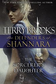 The Sorcerer's Daughter (Defenders of Shannara, Bk 3)