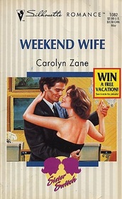 Weekend Wife (Sister Switch, Bk 2) (Silhouette Romance, No 1082)