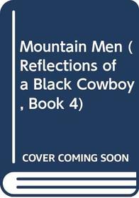 Mountain Men (Reflections of a Black Cowboy, Book 4)