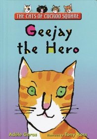Geejay the Hero (Cats of Cuckoo Square)