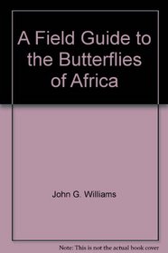 A Field Guide to the Butterflies of Africa