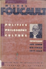 Politics, Philosophy, Culture: Interviews and Other Writings, 1977-1984