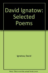 David Ignatow: Selected Poems