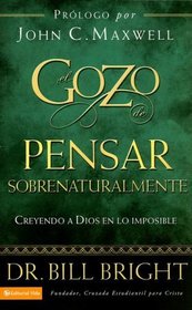 El gozo de pensar sobrenaturalmente: Creyendo a Dios en lo imposible (Gozo de Conocer a Dios) (Spanish Edition)