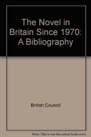 The Novel in Britain Since 1970: A Bibliography